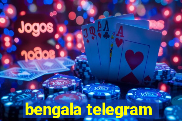 bengala telegram